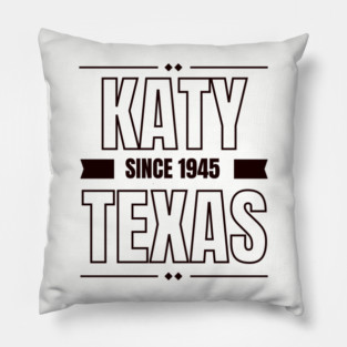 KATY TEXAS Pillow