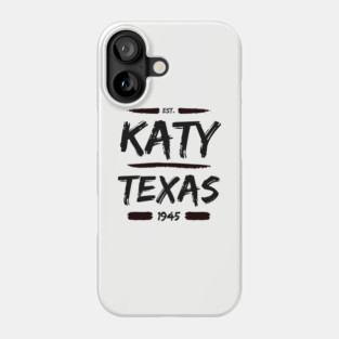 Katy, Texas Brush Stroke Phone Case