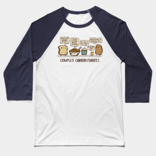Complex Carbohydrates Baseball T-Shirt