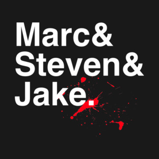 Marc & Steven & Jake T-Shirt