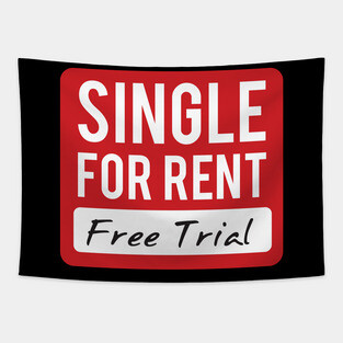 Single For Rent - Funny Design Dedicated to Singles Tapestry