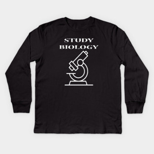 Study Biology Kids Long Sleeve T-Shirt