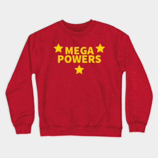 Mega Powers Crewneck Sweatshirt