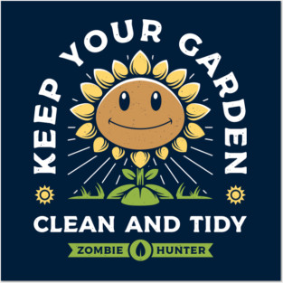 Keep Your Garden Clean Posters and Art