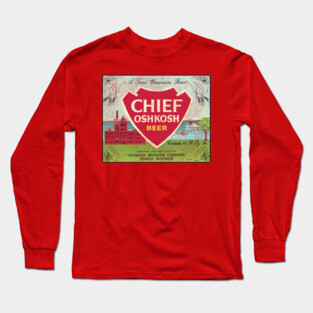 Chief Oshkosh Beer Retro Defunct Wisconsin Breweriana Long Sleeve T-Shirt