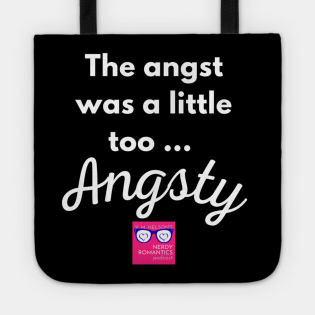 "Too Angsty" white letters romance logo -NRP Tote by Nerdy Romantics Fan Shop*