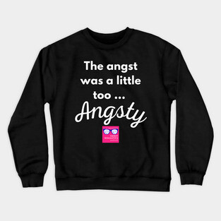 "Too Angsty" white letters romance logo -NRP Crewneck Sweatshirt