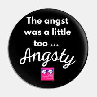"Too Angsty" white letters romance logo -NRP Pin