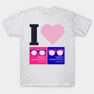 I Love Nerdy Romantics Podcast Black letters T-Shirt