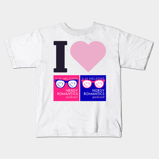 I Love Nerdy Romantics Podcast Black letters Kids T-Shirt by Nerdy Romantics Fan Shop*