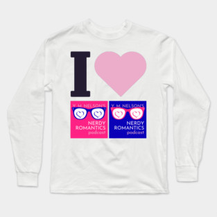 I Love Nerdy Romantics Podcast Black letters Long Sleeve T-Shirt