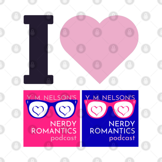 I Love Nerdy Romantics Podcast Black letters by Nerdy Romantics Fan Shop*