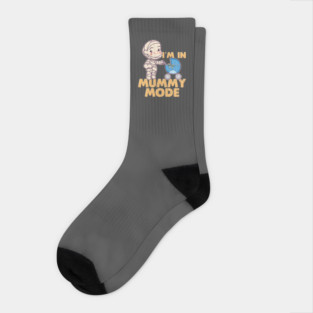 I'm In Mummy Mode Socks