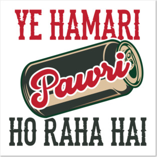 Ye Hamari Pawri Oh rahi hai Hindi Meme Quote Party design Posters and Art