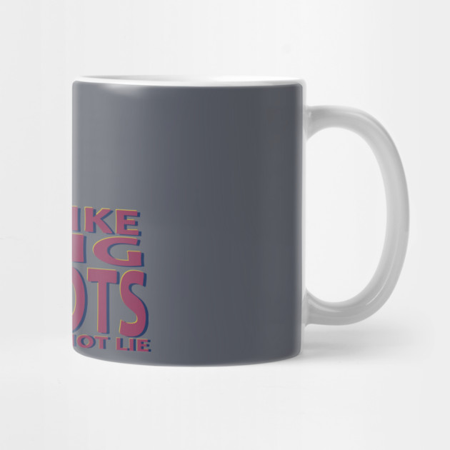 I LIKE BIG BOTS by droidmonkey