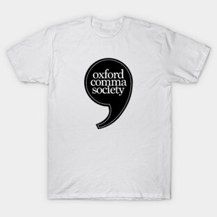 Oxford Comma Society T-Shirt