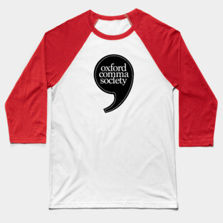 Oxford Comma Society Baseball T-Shirt