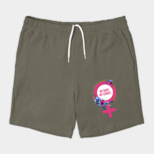My Body My Choice Shorts