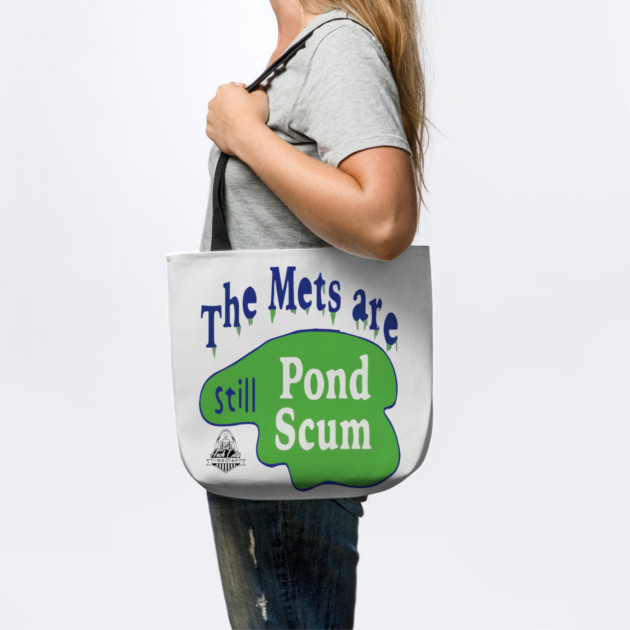 The Mets Are STILL Pond Scum by Litehouse Tees