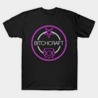 Bitchcraft T-Shirt