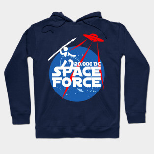 Space Force 20,000 BC Hoodie