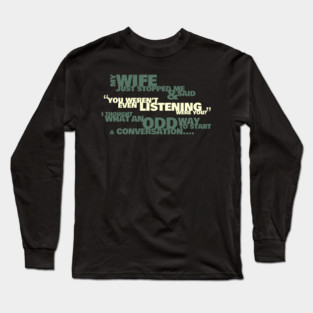 Funny Husband Not Listening T-Shirt Long Sleeve T-Shirt
