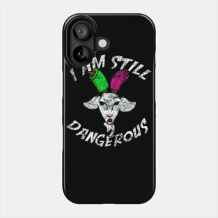 I Am Still Dangerous Goat with Pool Noodles on Horns Phone Case