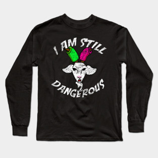 I Am Still Dangerous Goat with Pool Noodles on Horns Long Sleeve T-Shirt