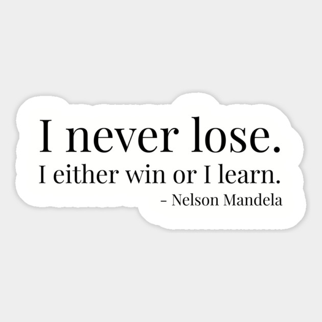 I never lose. I either win or learn. Nelson Mandela Magnet by UrbanLifeApparel
