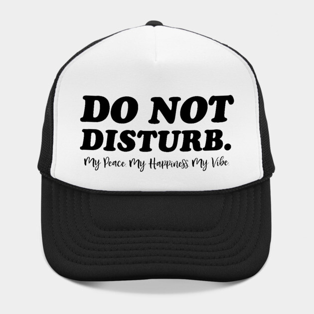 Do Not Disturb. Funny Quote by UrbanLifeApparel