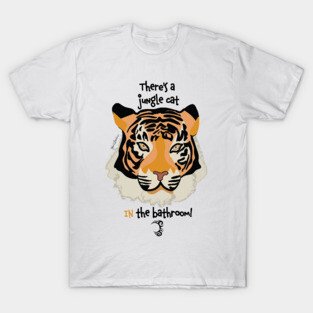 Jungle Cat In The Bathroom T-Shirt