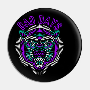 Bad Days Pin