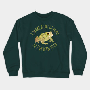 Toad Pun Crewneck Sweatshirt