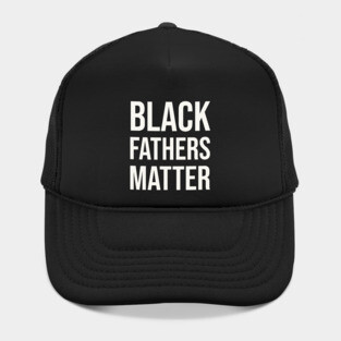 Black Fathers Matter Hat