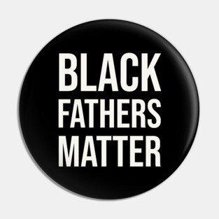 Black Fathers Matter Pin