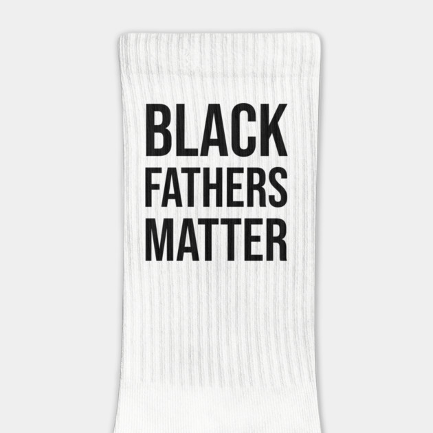 Black Fathers Matter, Black Dad by UrbanLifeApparel
