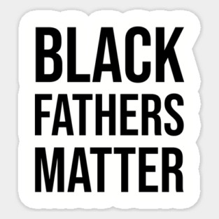 Black Fathers Matter, Black Dad Magnet