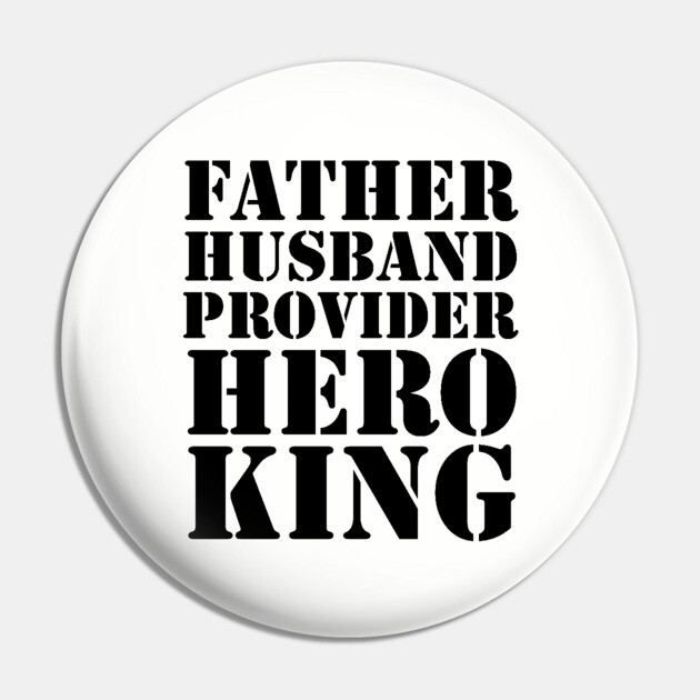 Father Husband Provider Hero King Pin by UrbanLifeApparel