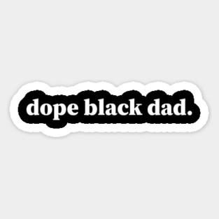 Dope Black Dad, Black Dad, Black Father Magnet