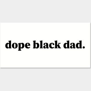 Dope Black Dad, Black Dads, Black Father Posters and Art