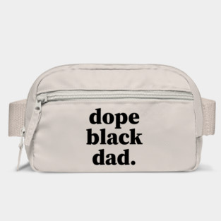 Dope Black Dad, Black Daddy, Black Father Bag