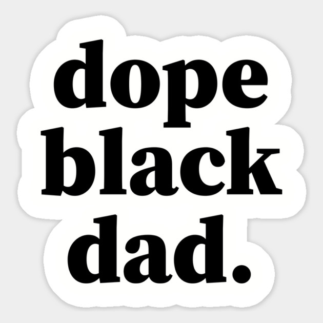 Dope Black Dad, Black Daddy, Black Father Magnet by UrbanLifeApparel