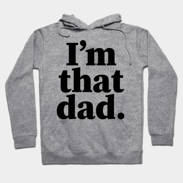 I'm that dad, Black Fathers, Black Dad, Dope Black dad Hoodie by UrbanLifeApparel