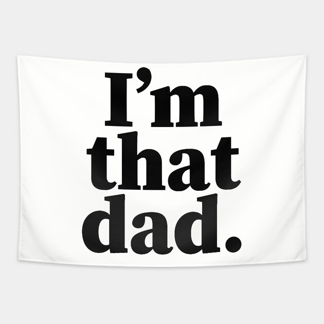 I'm that dad, Black Fathers, Black Dad, Dope Black dad Tapestry by UrbanLifeApparel