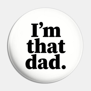 I'm that dad, Black Fathers, Black Dad, Dope Black dad Pin
