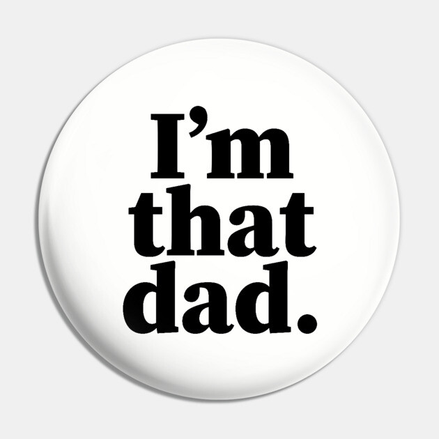 I'm that dad, Black Fathers, Black Dad, Dope Black dad Pin by UrbanLifeApparel