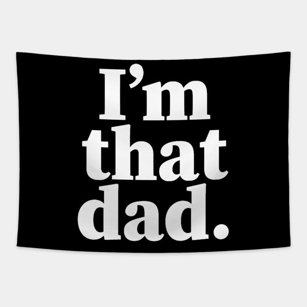 I'm that dad, Black dads matter, Black Dad, Dope Black dad Tapestry by UrbanLifeApparel