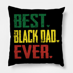 Best Black Dad Ever, Black Dad Pillow