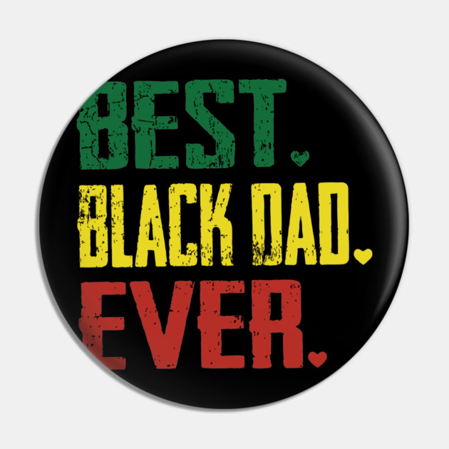 Best Black Dad Ever, Black Dad Pin by UrbanLifeApparel