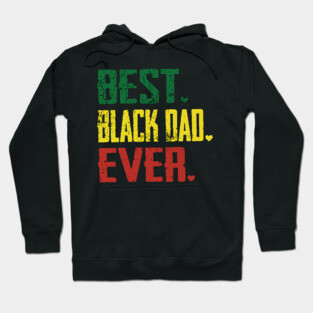 Best Black Dad Ever, Black Dad Hoodie